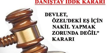“Devlet, özel’deki eş için tayin yapmaz” kararı
