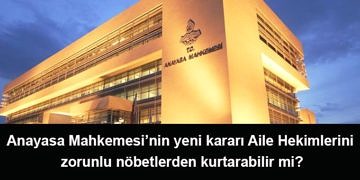 Anayasa Mahkemesi’nden aile hekimleri için tarihi karar!