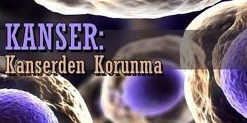 Kanserden korunmak için neler yapmalıyız