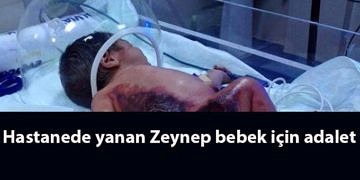 Hastanede yanan Zeynep bebek için adalet kampanyası başlatıdı!