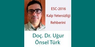 ESC-2016: Kalp Yetersizliği sınıflandırma, tanı ve tedavisinde neler değişti