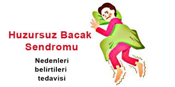 Huzursuz Bacak Sendromu nedir? Nedenleri, belirtileri ve tedavisi