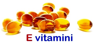 E vitamini, hangi besinlerde bulunur? Faydaları ve eksikliği