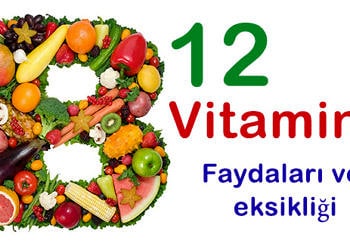 B12 vitamini nedir? Hangi besinlerde bulunur? Faydaları ve eksikliği
