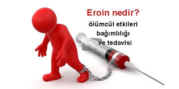 Eroin nedir? Sağlığa etkileri nelerdir? Bağımlılığı ve tedavisi