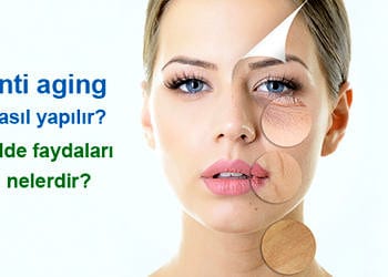 Anti aging nedir, nasıl yapılır? Cilt sağlığına ve yaşlanmaya etkileri