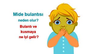 Mide bulantısı neden olur? Bulantı ve kusmaya ne iyi gelir?