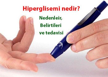 Hiperglisemi nedir, neden olur? Belirtileri ve tedavisi