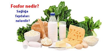 Fosfor nedir? Hangi yiyeceklerde bulunur? Sağlığa faydaları nelerdir?