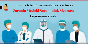 COVID-19 için görevlendirilen hekimler ‘Zorunlu Mesleki Sorumluluk Sigortası’ kapsamına alındı