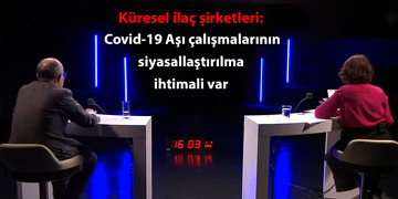 Küresel ilaç şirketleri: Covid-19 Aşı çalışmalarının siyasallaştırılma ihtimali var