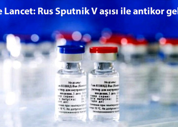 The Lancet: Rus Sputnik V aşısının yapıldığı gönüllülerde antikor gelişti