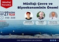Müsilaj Forumu / Oturum -2: Çevre ve Biyoekonominin Önemi