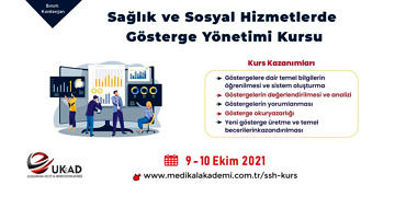 Sağlık ve Sosyal Hizmetlerde Gösterge Yönetimi Kursu / 9-10 Ekim 2021