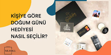 Kişiye Göre Doğum Günü Hediyesi Nasıl Seçilir?