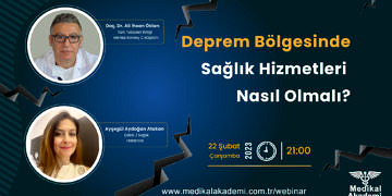 Deprem bölgesinde sağlık hizmetleri nasıl olmalı?