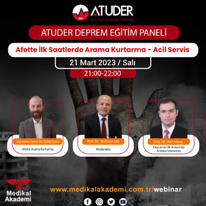 ATUDER Deprem Eğitim Paneli: Afette İlk Saatlerde Arama Kurtarma – Acil Servis