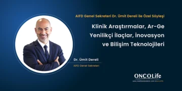 Dr. Dereli: AIFD Üyeleri 3 Yılda Klinik Araştırmalar için Türkiye’ye 1 Milyar Dolar Yatırım Sağladı
