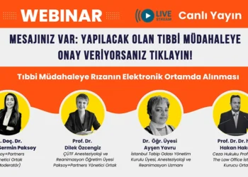WEBiNAR – Mesajınız Var: Yapılacak Olan Tıbbi Müdahaleye Onay Veriyorsanız Tıklayın!